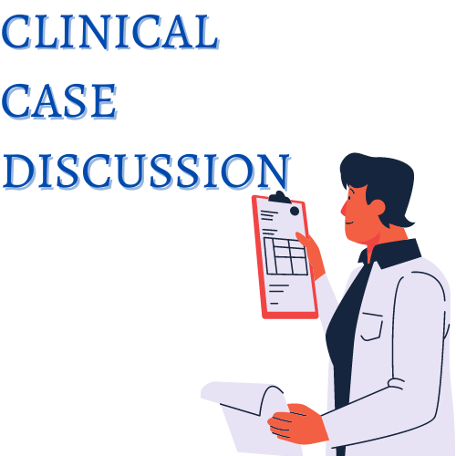 Clinical Case Discussion