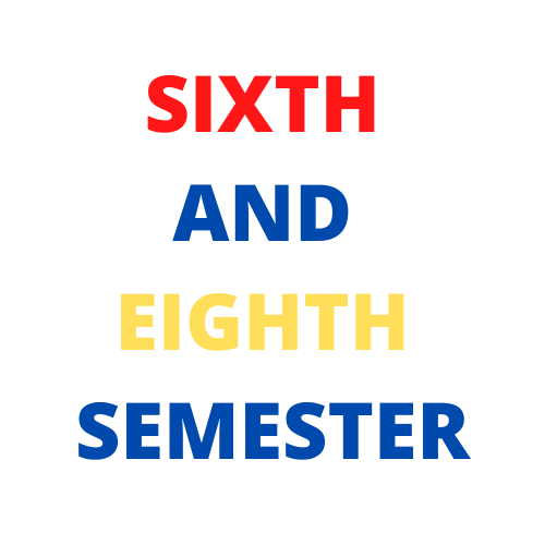 Sixth and Eighth Semester